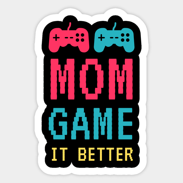 Mom Game It Better Sticker by Waqasmehar